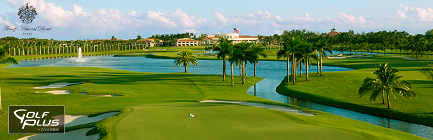 SÉJOUR MULTI GOLF TRUMP NATIONAL DORAL – MIAMI