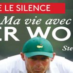 ma vie avec tiger woods nouveau livre steve williams cadet tiger woods